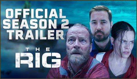 The Rig Season 2 Release Date, Ending Explained, Cast, Updates, Spoilers & Trailer!!